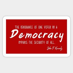 John F Kennedy - Democracy Quote Sticker